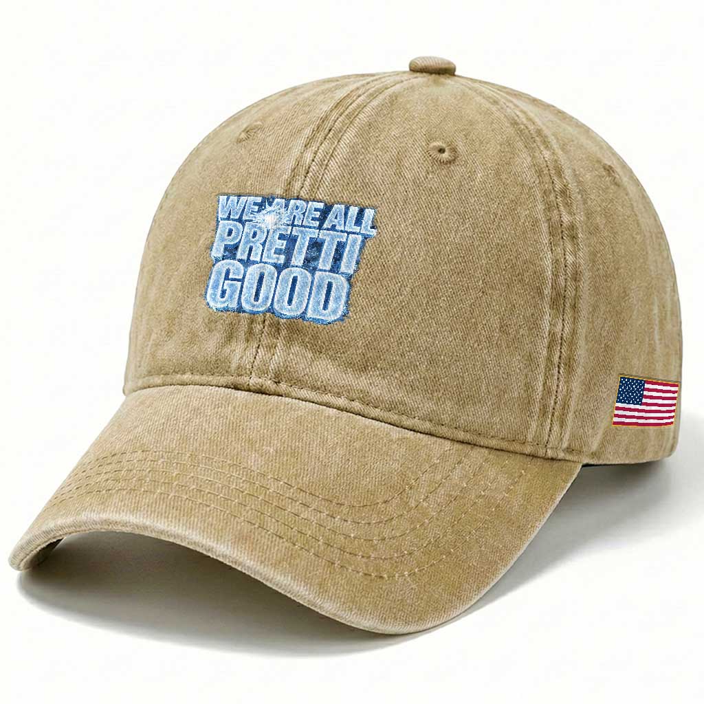 We Are All Pretti Good Washed Cotton Baseball Cap Justice And Solidarity Support Gift