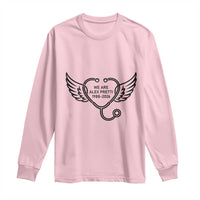 We Are All Pretti Good Long Sleeve Shirt We Are All Pretti Good