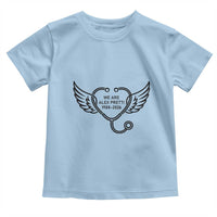 We Are All Pretti Good Toddler T Shirt We Are All Pretti Good