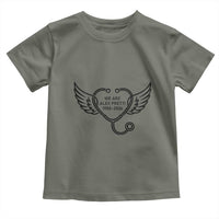 We Are All Pretti Good Toddler T Shirt We Are All Pretti Good