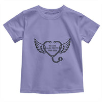 We Are All Pretti Good Toddler T Shirt We Are All Pretti Good