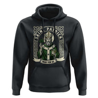 Saint Patrick Pray For Us Hoodie St Patricks Day Religious Gift