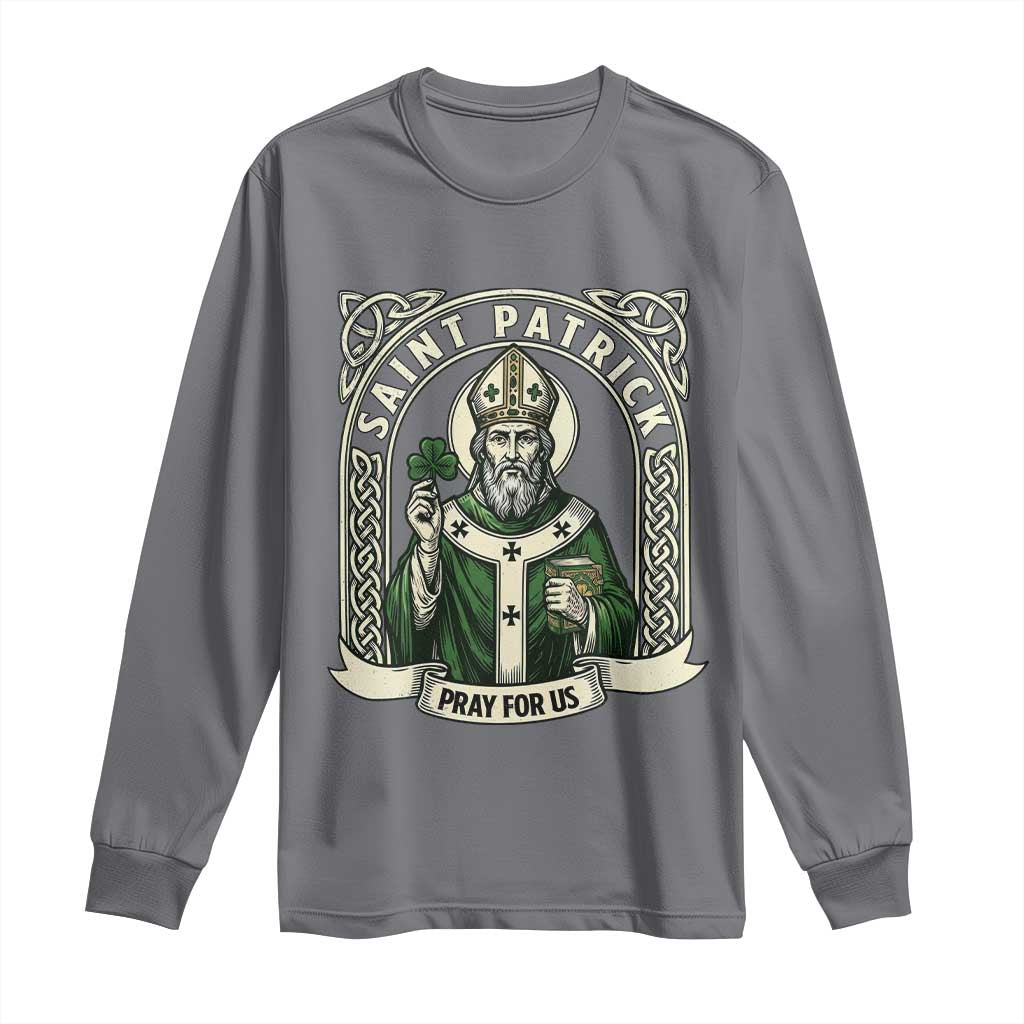 Saint Patrick Pray For Us Long Sleeve Shirt St Patricks Day Religious Gift