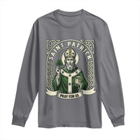 Saint Patrick Pray For Us Long Sleeve Shirt St Patricks Day Religious Gift