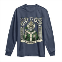 Saint Patrick Pray For Us Long Sleeve Shirt St Patricks Day Religious Gift