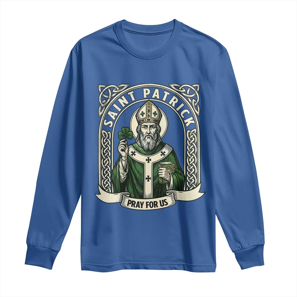 Saint Patrick Pray For Us Long Sleeve Shirt St Patricks Day Religious Gift