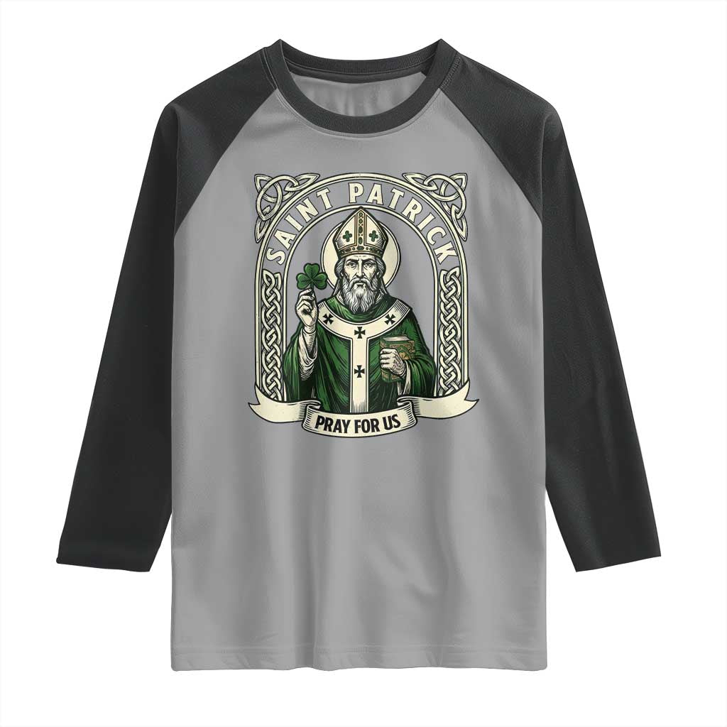 Saint Patrick Pray For Us Raglan Shirt St Patricks Day Religious Gift