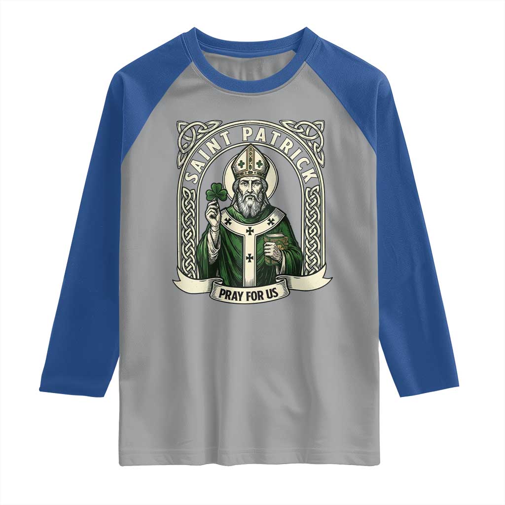Saint Patrick Pray For Us Raglan Shirt St Patricks Day Religious Gift