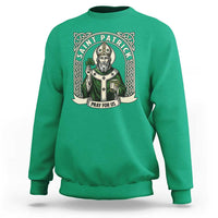 Saint Patrick Pray For Us Sweatshirt St Patricks Day Religious Gift