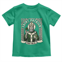 Saint Patrick Pray For Us Toddler T Shirt St Patricks Day Religious Gift