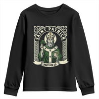 Saint Patrick Pray For Us Youth Sweatshirt St Patricks Day Religious Gift