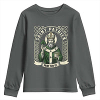 Saint Patrick Pray For Us Youth Sweatshirt St Patricks Day Religious Gift