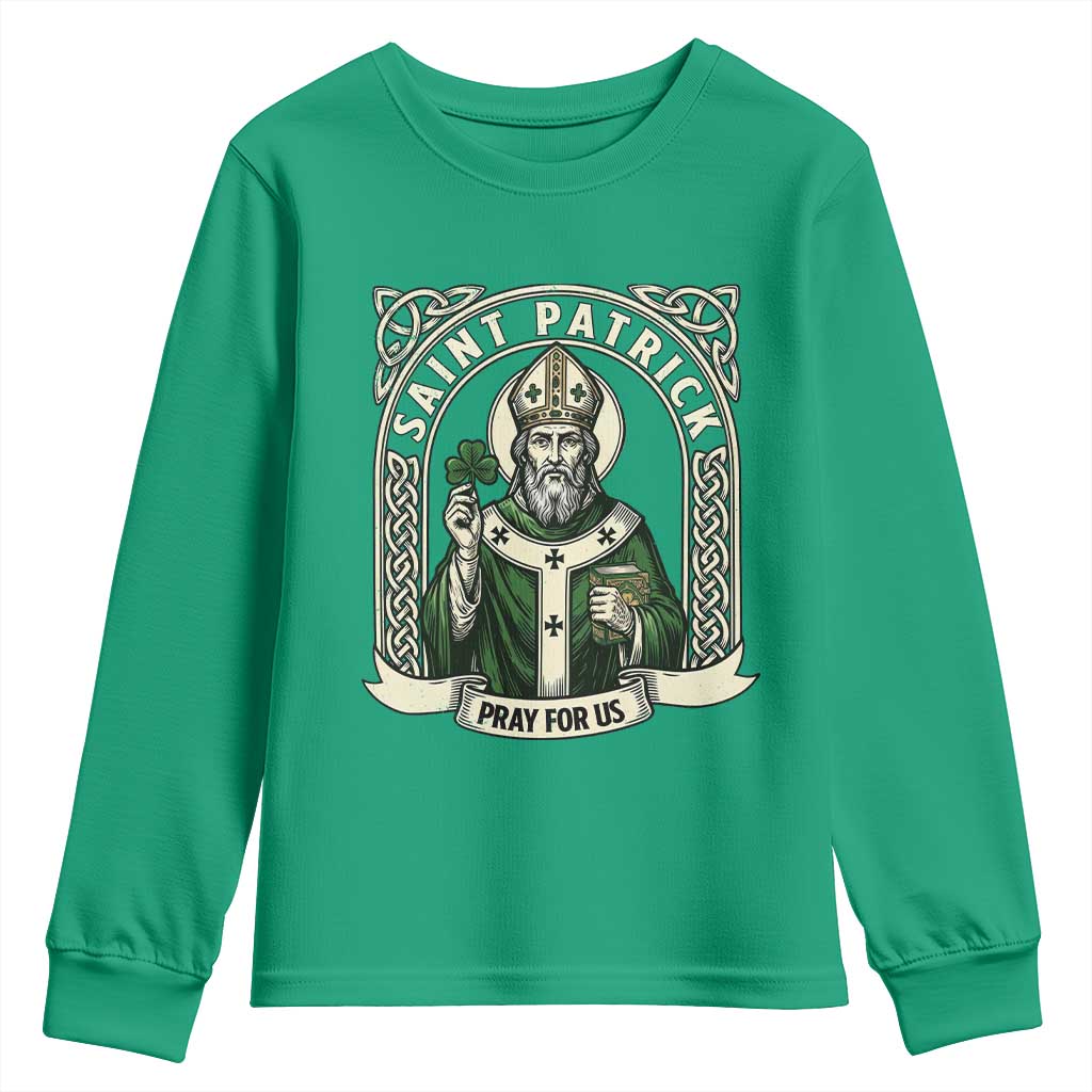 Saint Patrick Pray For Us Youth Sweatshirt St Patricks Day Religious Gift