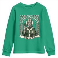 Saint Patrick Pray For Us Youth Sweatshirt St Patricks Day Religious Gift