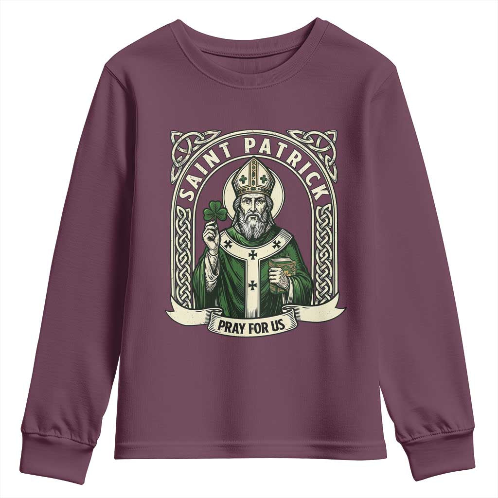 Saint Patrick Pray For Us Youth Sweatshirt St Patricks Day Religious Gift