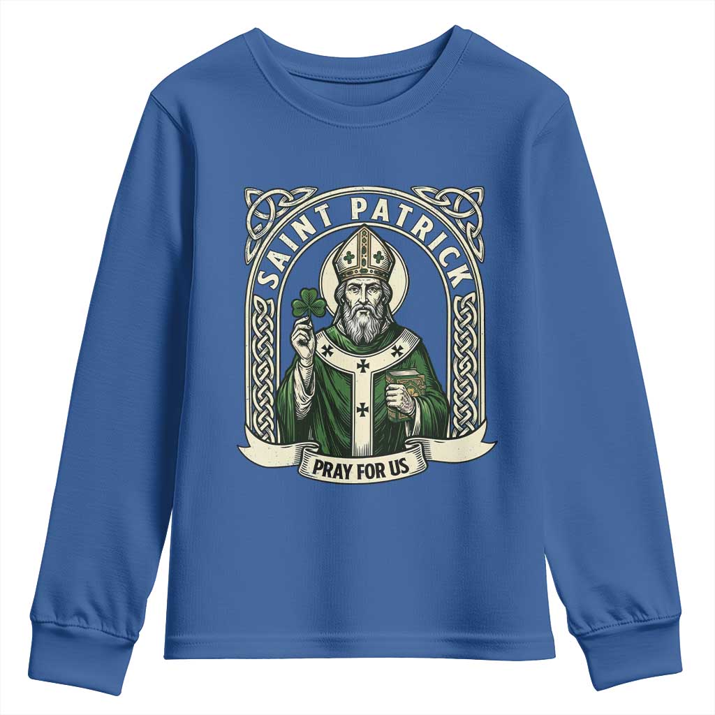 Saint Patrick Pray For Us Youth Sweatshirt St Patricks Day Religious Gift