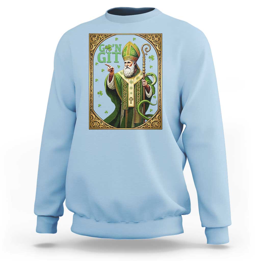 Saint Patrick Go'n Git Sweatshirt Funny St Patricks Day Snake Legend