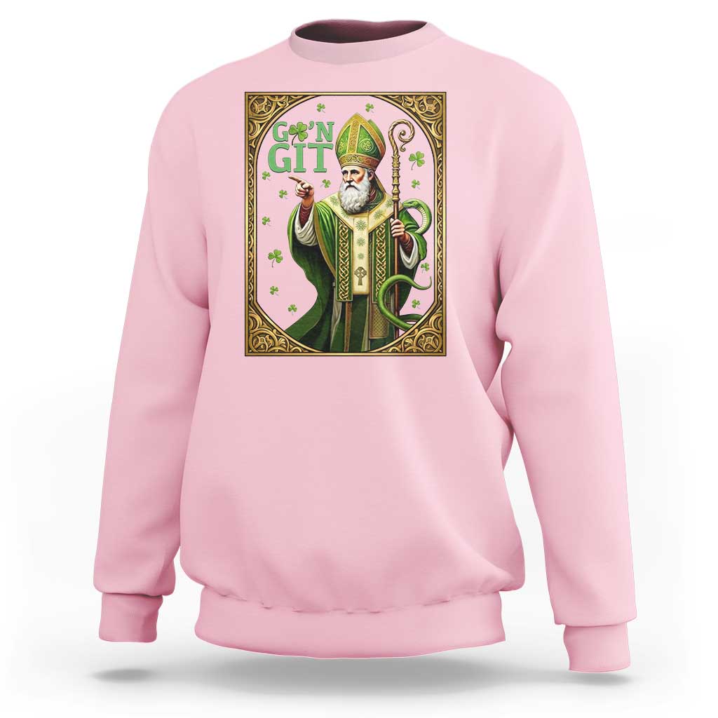 Saint Patrick Go'n Git Sweatshirt Funny St Patricks Day Snake Legend