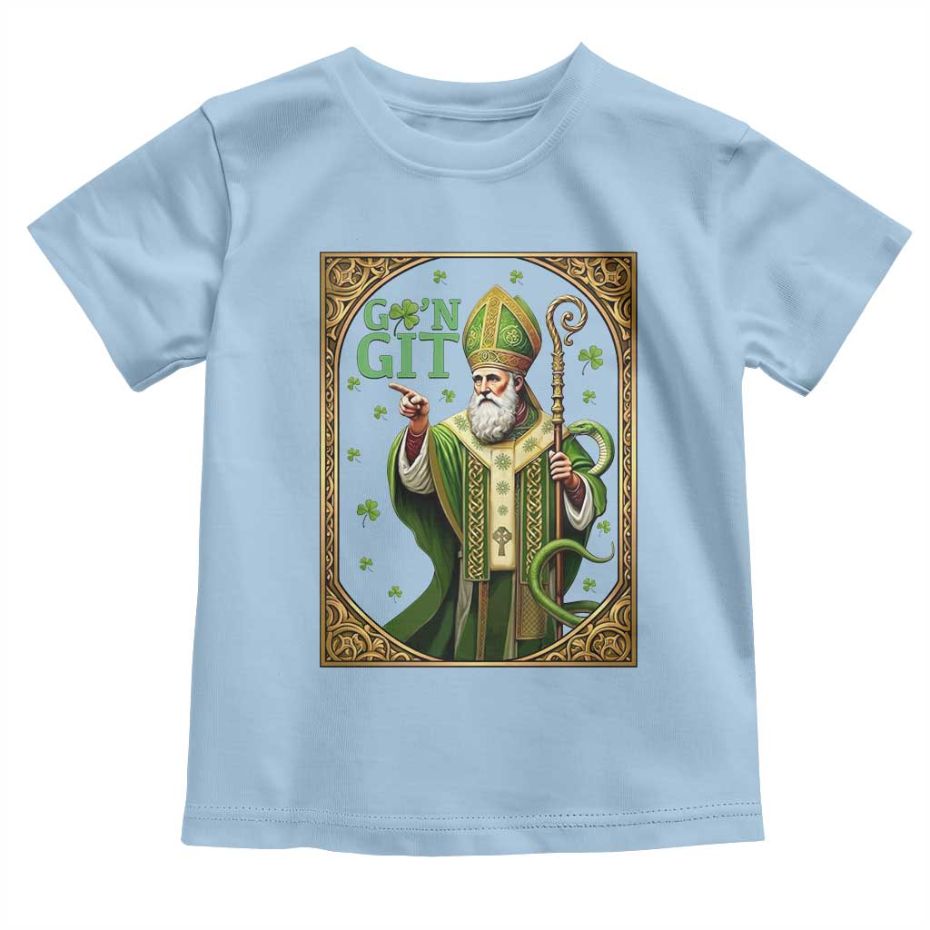 Saint Patrick Go'n Git Toddler T Shirt Funny St Patricks Day Snake Legend