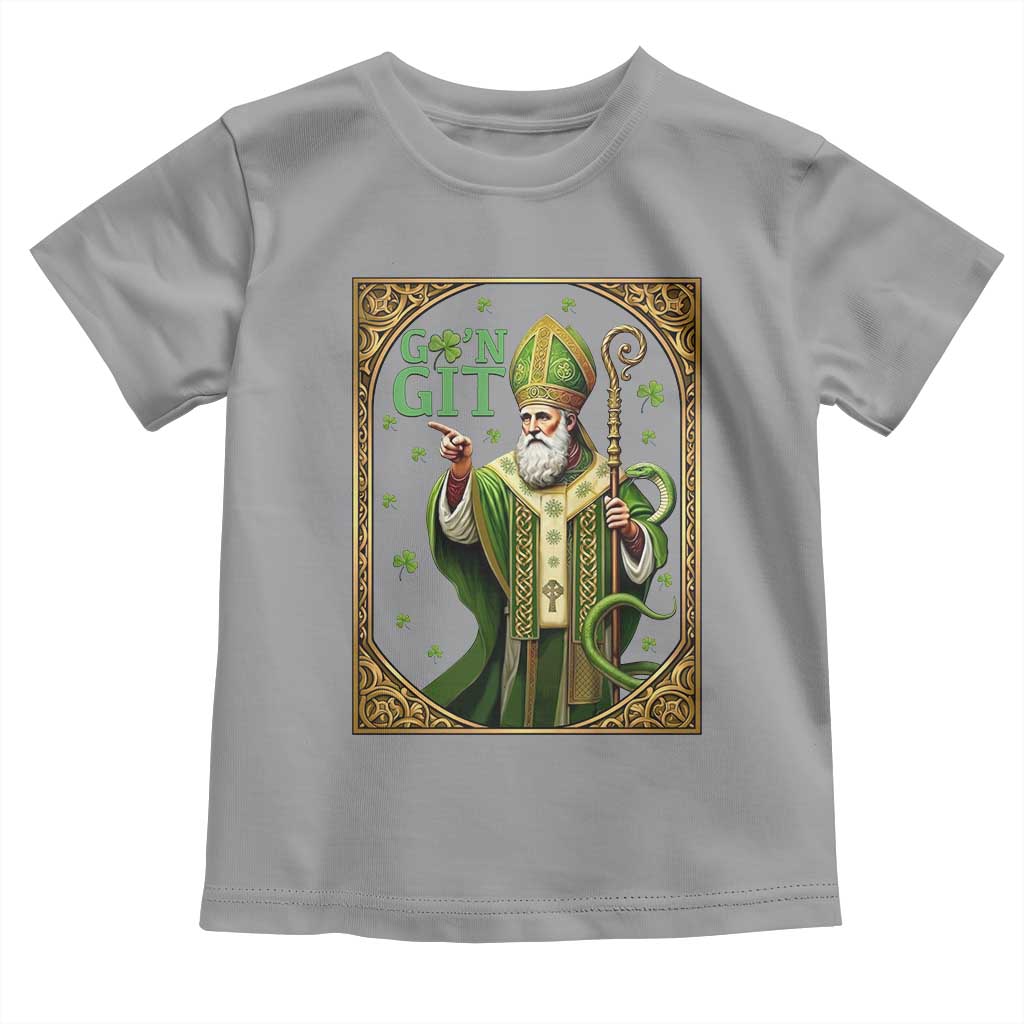 Saint Patrick Go'n Git Toddler T Shirt Funny St Patricks Day Snake Legend