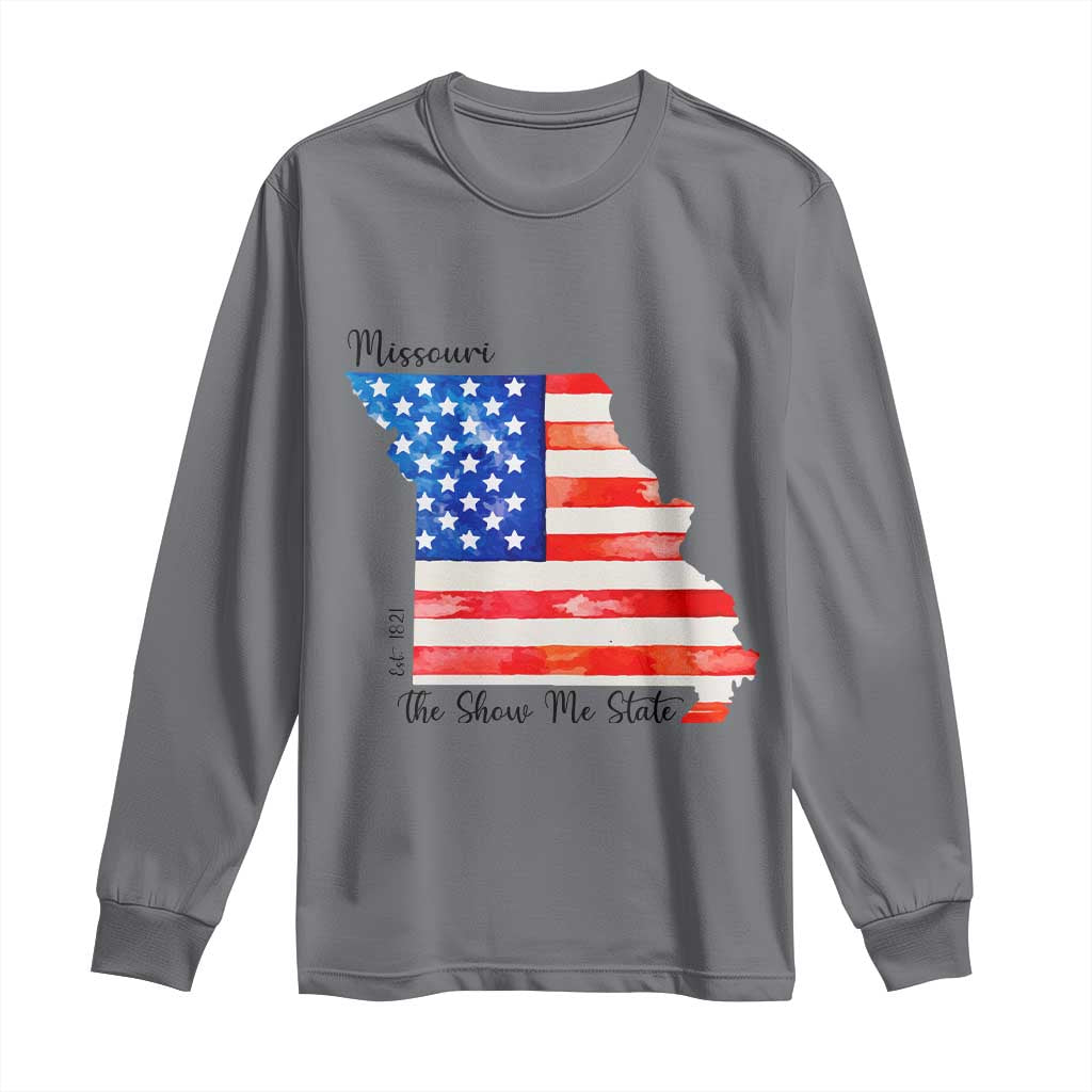 The Show Me State Est 1821 Long Sleeve Shirt Proud Missourian Gift