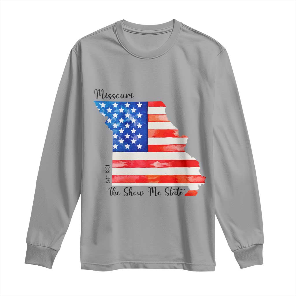 The Show Me State Est 1821 Long Sleeve Shirt Proud Missourian Gift