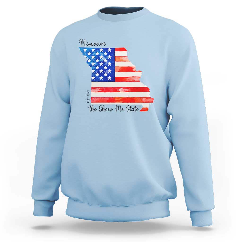 The Show Me State Est 1821 Sweatshirt Proud Missourian Gift