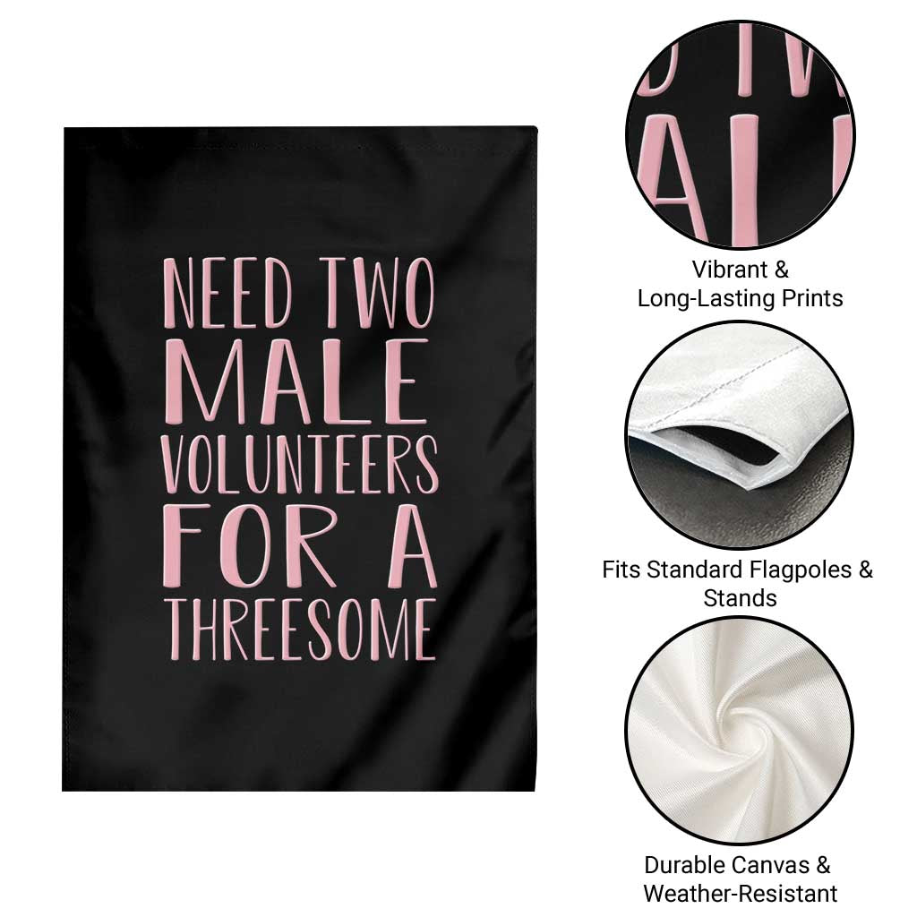 Dirty Joke Gag Gift Garden Flag Need Two Male Volunteers For A Threesome