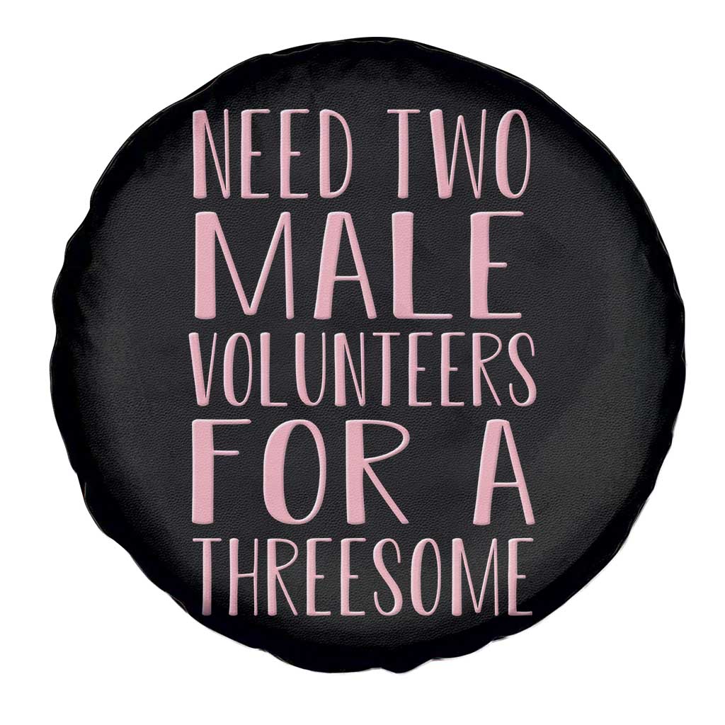 Dirty Joke Gag Gift Spare Tire Cover Need Two Male Volunteers For A Threesome