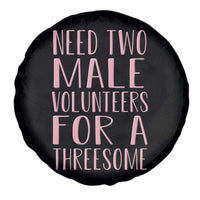 Dirty Joke Gag Gift Spare Tire Cover Need Two Male Volunteers For A Threesome