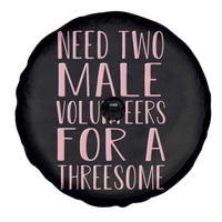 Dirty Joke Gag Gift Spare Tire Cover Need Two Male Volunteers For A Threesome