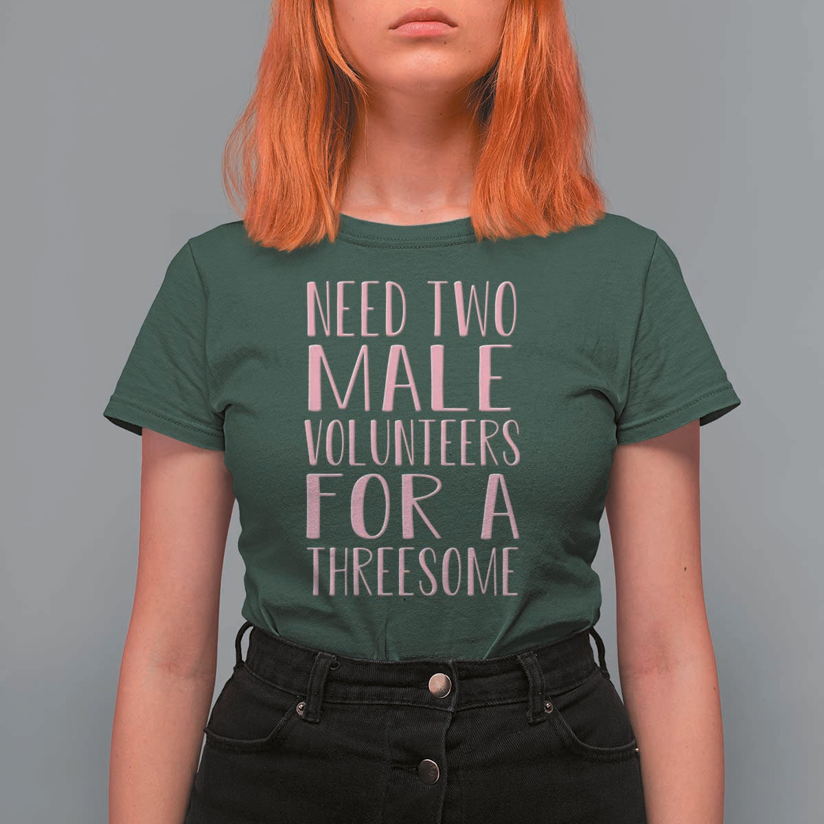 Dirty Joke Gag Gift T Shirt For Women Need Two Male Volunteers For A Threesome