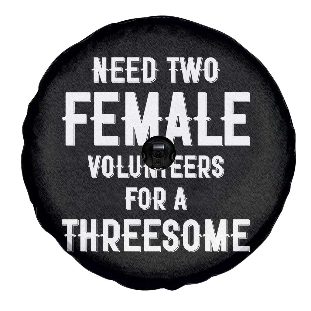 Funny Adult Humor Spare Tire Cover Need Two Female Volunteers For A Threesome