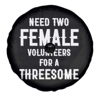 Funny Adult Humor Spare Tire Cover Need Two Female Volunteers For A Threesome