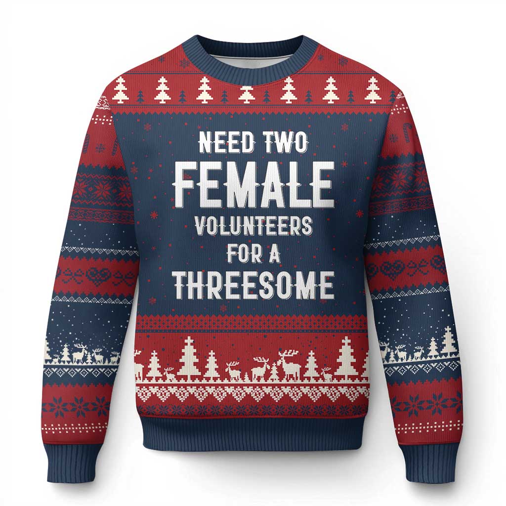 Funny Adult Humor Ugly Christmas Sweater Need Two Female Volunteers For A Threesome