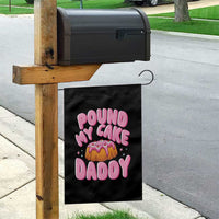 Funny Adult Humor Garden Flag Pound My Cake Daddy