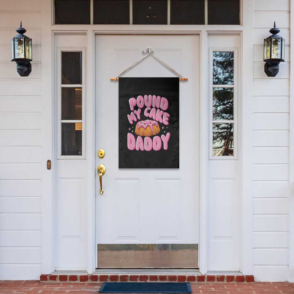 Funny Adult Humor Garden Flag Pound My Cake Daddy