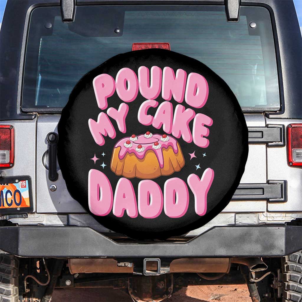 Funny Adult Humor Spare Tire Cover Pound My Cake Daddy