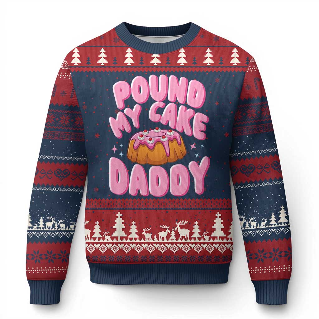 Funny Adult Humor Ugly Christmas Sweater Pound My Cake Daddy