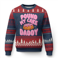 Funny Adult Humor Ugly Christmas Sweater Pound My Cake Daddy