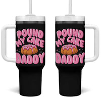 Funny Adult Humor Tumbler With Handle Pound My Cake Daddy