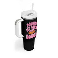 Funny Adult Humor Tumbler With Handle Pound My Cake Daddy
