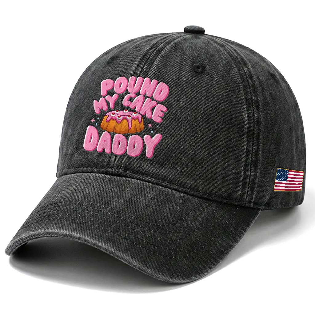 Funny Adult Humor Washed Cotton Baseball Cap Pound My Cake Daddy