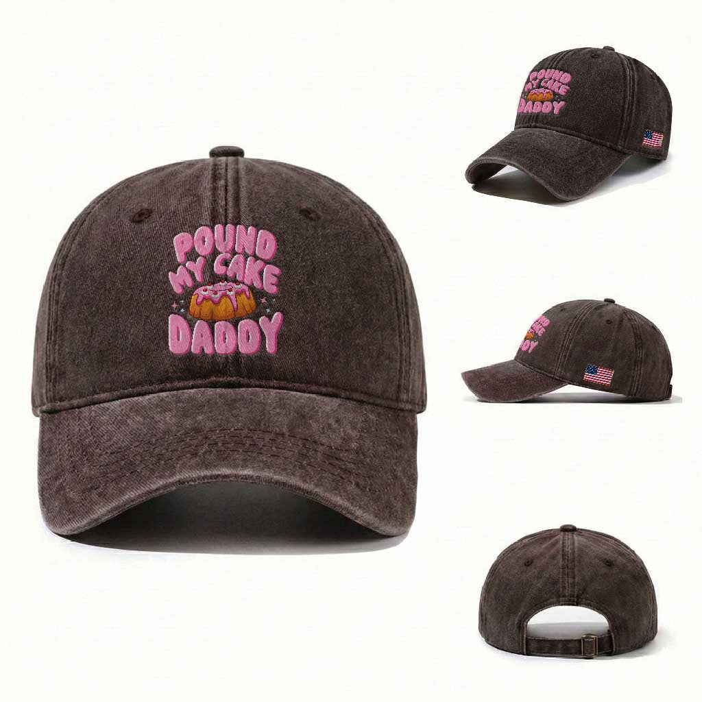 Funny Adult Humor Washed Cotton Baseball Cap Pound My Cake Daddy
