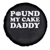 Funny Baking Pun Adult Humor Spare Tire Cover Pound My Cake Daddy