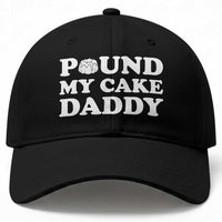 Funny Baking Pun Adult Humor Baseball Cap Pound My Cake Daddy
