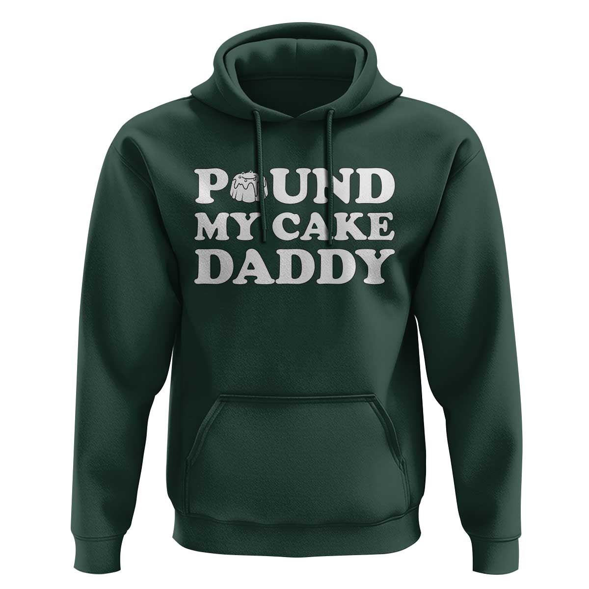 Funny Baking Pun Adult Humor Hoodie Pound My Cake Daddy