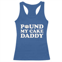 Funny Baking Pun Adult Humor Racerback Tank Top Pound My Cake Daddy