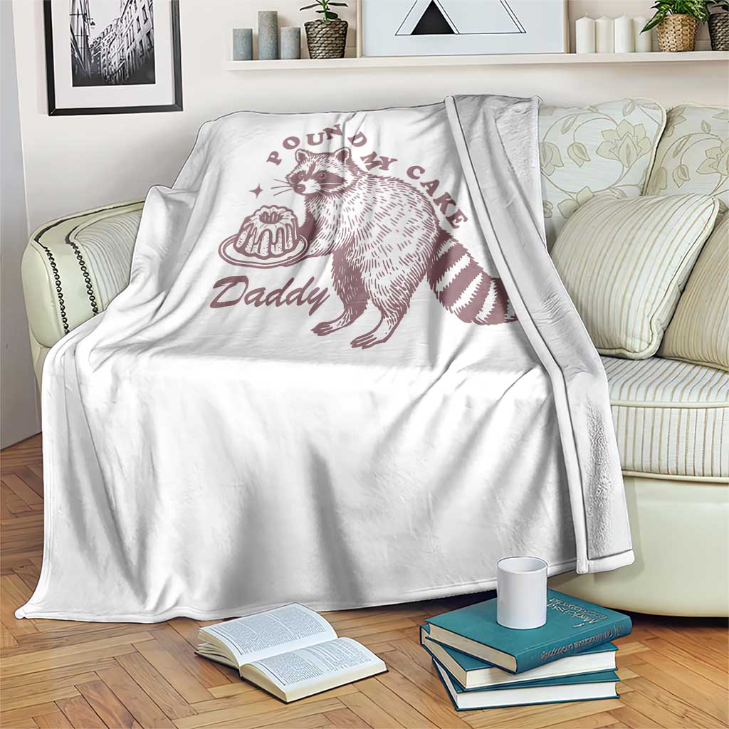 Funny Raccoon Adult Humor Gag Gift Throw Blanket Pound My Cake Daddy