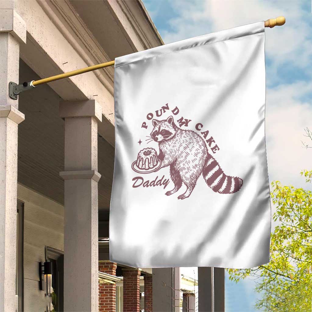 Funny Raccoon Adult Humor Gag Gift Garden Flag Pound My Cake Daddy
